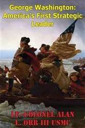 Book cover of George Washington: America's First Strategic Leader by Unknown