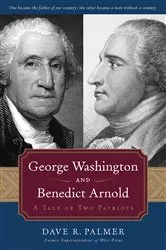 Book cover of George Washington and Benedict Arnold by Dave Richard Palmer