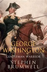 Book cover of George Washington: Gentleman Warrior by Stephen Brumwell