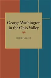 Book cover of George Washington in the Ohio Valley by Hugh Cleland