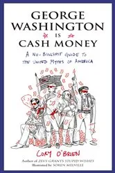 Book cover of George Washington Is Cash Money by Cory O'Brien