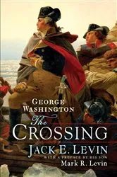 Book cover of George Washington: The Crossing by Jack E. Levin