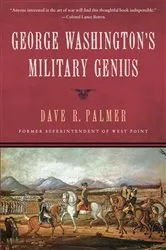 Book cover of George Washington's Military Genius by Dave Richard Palmer
