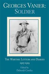 Book cover of Georges Vanier: Soldier by Deborah Cowley