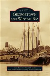 Book cover of Georgetown and Winyah Bay by Mary Boyd