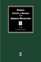 Book cover of Georgia Citizen and Soldiers of the American Revolution by Davis, Jr., Robert Scott