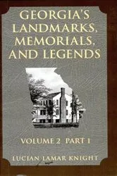 Book cover of Georgia's Landmarks Memorials and Legends: Volume 2, Part 1 by Lucian Lamar Knight