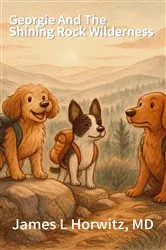 Book cover of Georgie And The Shining Rock Wilderness by James Horwitz