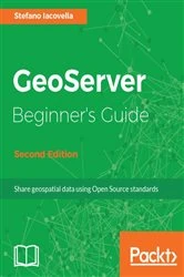Book cover of GeoServer Beginner's Guide (2nd ed.) by Stefano Iacovella