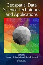 Book cover of Geospatial Data Science Techniques and Applications by Hassan A. Karimi