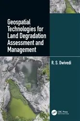 Book cover of Geospatial Technologies for Land Degradation Assessment and Management by R. S. Dwivedi