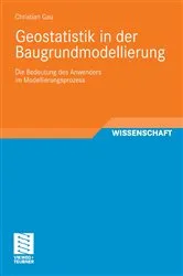 Book cover of Geostatistik in der Baugrundmodellierung by Christian Gau
