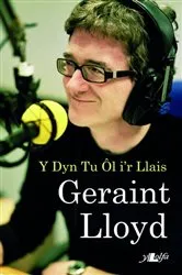 Book cover of Geraint Lloyd - Y Dyn Tu ÔL i'r Llais by Geraint a Prichard