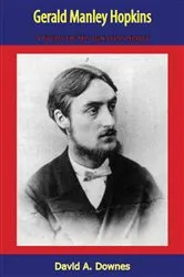 Book cover of Gerald Manley Hopkins by David A. Downes