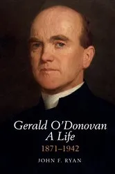 Book cover of Gerald O'Donovan: A Life by John F. Ryan