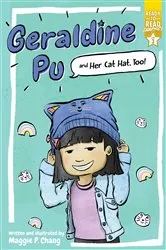 Book cover of Geraldine Pu and Her Cat Hat, Too! by Maggie P. Chang