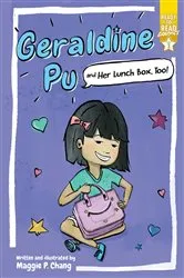 Book cover of Geraldine Pu and Her Lunch Box, Too! by Maggie P. Chang