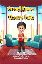 Book cover of Gerard Knows Obscure Facts by Tracilyn George