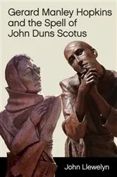 Book cover of Gerard Manley Hopkins and the Spell of John Duns Scotus by John Llewelyn