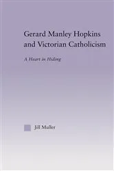 Book cover of Gerard Manley Hopkins and Victorian Catholicism by Jill Muller