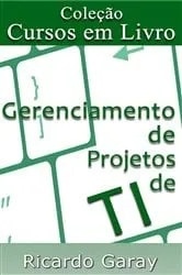 Book cover of Gerenciamento de projetos de TI by Ricardo Garay