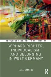 Book cover of Gerhard Richter, Individualism, and Belonging in West Germany by Luke Smythe