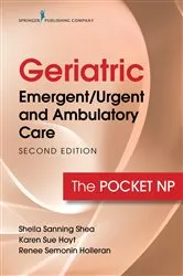 Book cover of Geriatric Emergent/Urgent and Ambulatory Care, Second Edition (2nd ed.) by Sheila Sanning Shea