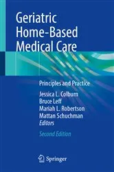 Book cover of Geriatric Home-Based Medical Care (2nd ed.) by Jessica L. Colburn
