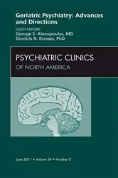 Book cover of Geriatric Psychiatry, An Issue of Psychiatric Clinics by Unknown