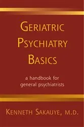 Book cover of Geriatric Psychiatry Basics by Kenneth Sakauye