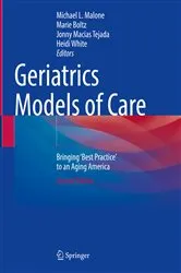 Book cover of Geriatrics Models of Care (2nd ed.) by Michael L. Malone