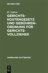Book cover of Gerichtskostengesetz und Gebührenordnung für Gerichtsvollzieher by R. Sydow