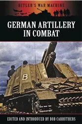 Book cover of German Artillery in Combat by Bob Carruthers
