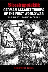 Book cover of German Assault Troops of the First World War by Stephen Bull