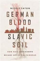 Book cover of German Blood, Slavic Soil by Nicole Eaton