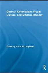 Book cover of German Colonialism, Visual Culture, and Modern Memory by Volker Langbehn
