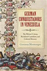 Book cover of German Conquistadors in Venezuela by Giovanna Montenegro