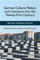 Book cover of German Culture, Politics, and Literature into the Twenty-First Century by Stuart Taberner