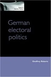 Book cover of German electoral politics by Geoffrey Roberts
