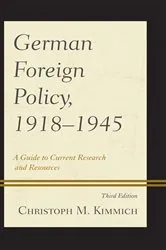 Book cover of German Foreign Policy, 1918-1945 (3rd ed.) by Christoph M. Kimmich