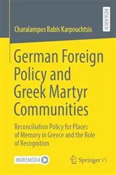 Book cover of German Foreign Policy and Greek Martyr Communities by Charalampos Karpouchtsis