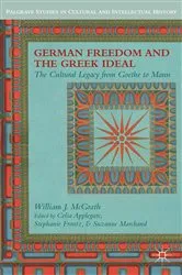Book cover of German Freedom and the Greek Ideal by W. McGrath