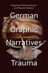 Book cover of German Graphic Narratives and Trauma by Elisabeth Krimmer