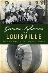 Book cover of German Influences in Louisville by C. Robert Ullrich