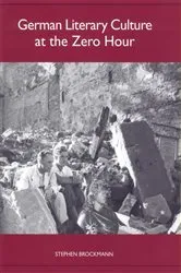 Book cover of German Literary Culture at the Zero Hour by Stephen Brockmann
