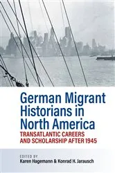 Book cover of German Migrant Historians in North America by Karen Hagemann