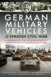 Book cover of German Military Vehicles in the Spanish Civil War by Jose María Mata
