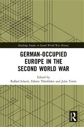 Book cover of German-occupied Europe in the Second World War by Raffael Scheck