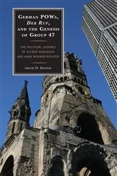 Book cover of German POWs, Der Ruf, and the Genesis of Group 47 by Aaron D. Horton