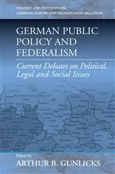 Book cover of German Public Policy and Federalism by Arthur B. Gunlicks